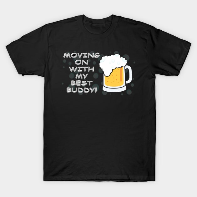 Moving On T-Shirt by VersatileCreations2019